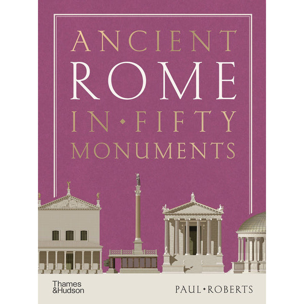 【William : Rome】Thames & Hudson出版 Ancient Rome in Fifty Monuments - Getty Museum Store
