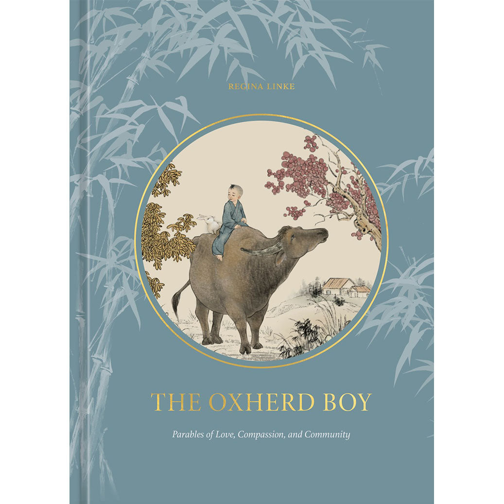 The Oxherd Boy: Parables of Love, Compassion, and Community