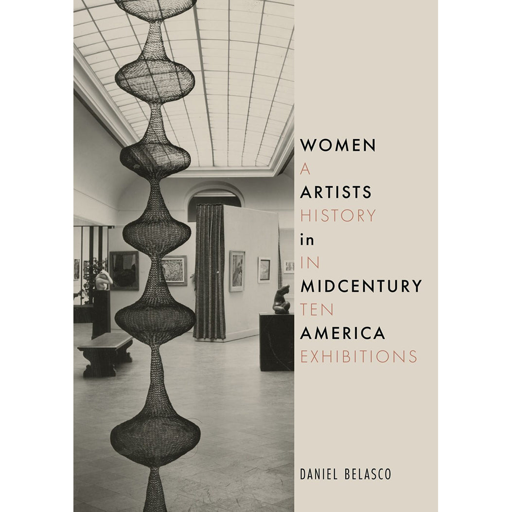 Women Artists in Midcentury America: A History in Ten Exhibitions