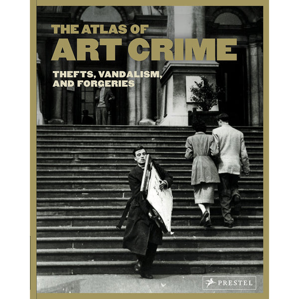 The Atlas of Art Crime: Thefts, Vandalism, and Forgeries - Getty