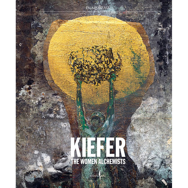 Anselm Kiefer: Women Alchemists - Getty Museum Store
