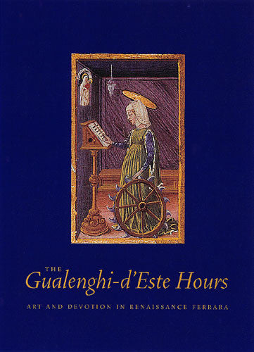 The Gualenghi d&#39;Este Hours: Art and Devotion in Renaissance  | Getty Store