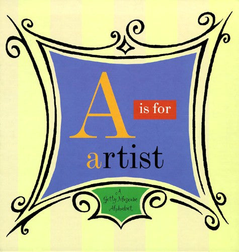 A is for Artist: A Getty Museum Alphabet | Getty Store