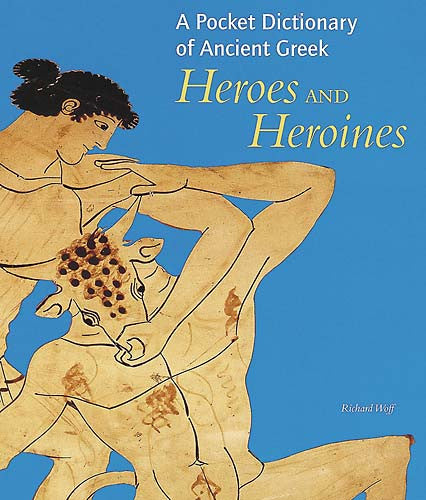 A Pocket Dictionary of Ancient Greek Heroes and Heroins | Getty Store
