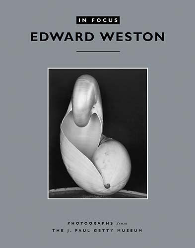 In Focus: Edward Weston - Getty Museum Store In Focus: Edward Weston - Getty Museum Store