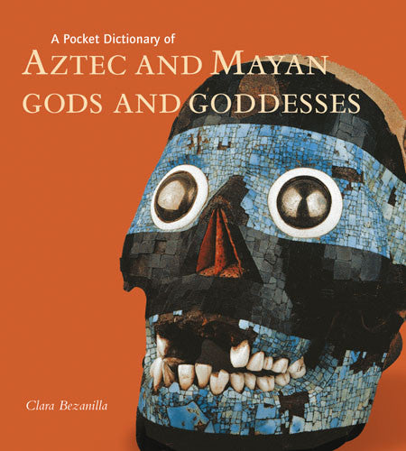 A Pocket Dictionary of Aztec and Mayan Gods and Goddesses | Getty Store