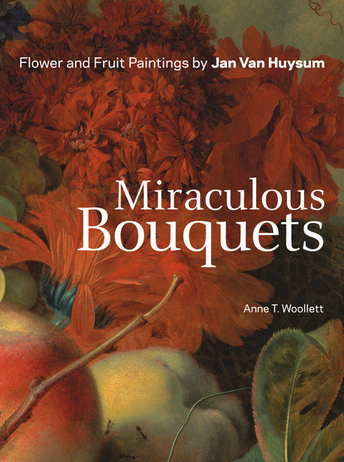 Miraculous Bouquets: Flower and Fruit Paintings by Jan van  | Getty Store