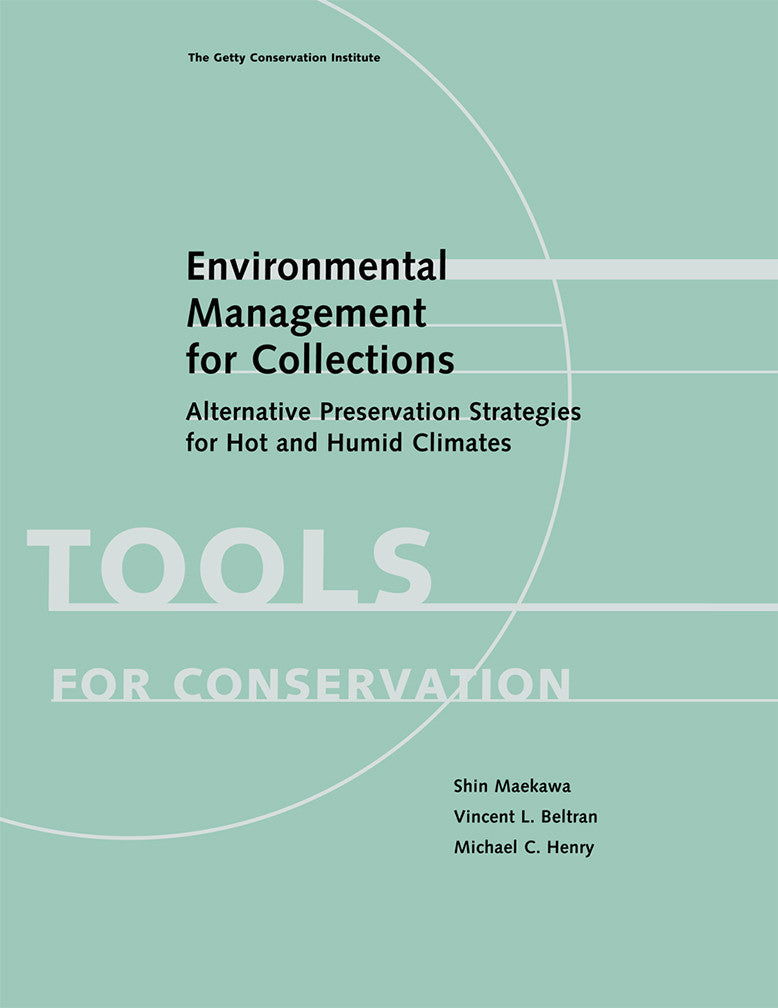 Environmental Management for Collections: Alternative Conservation Strategies for Hot and Humid Climates | Getty Store