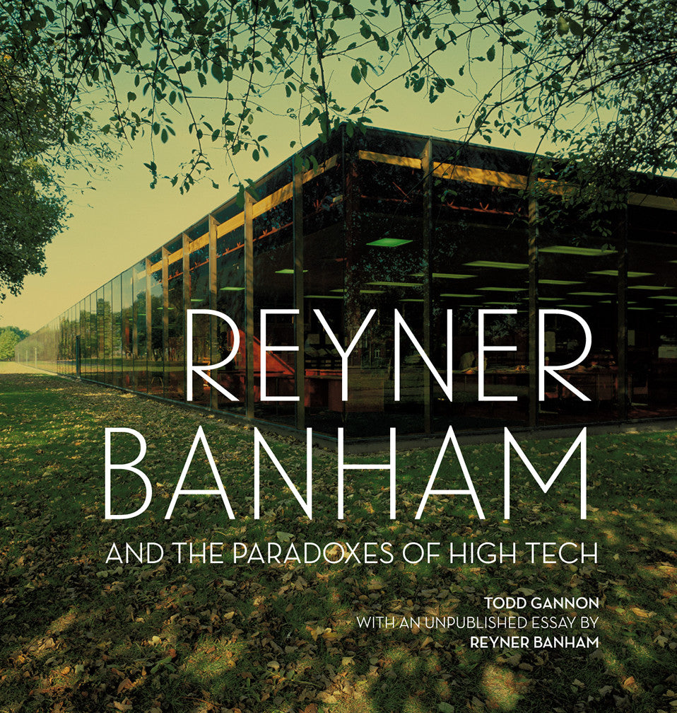Reyner Banham and the Paradoxes of High Tech | Getty Store