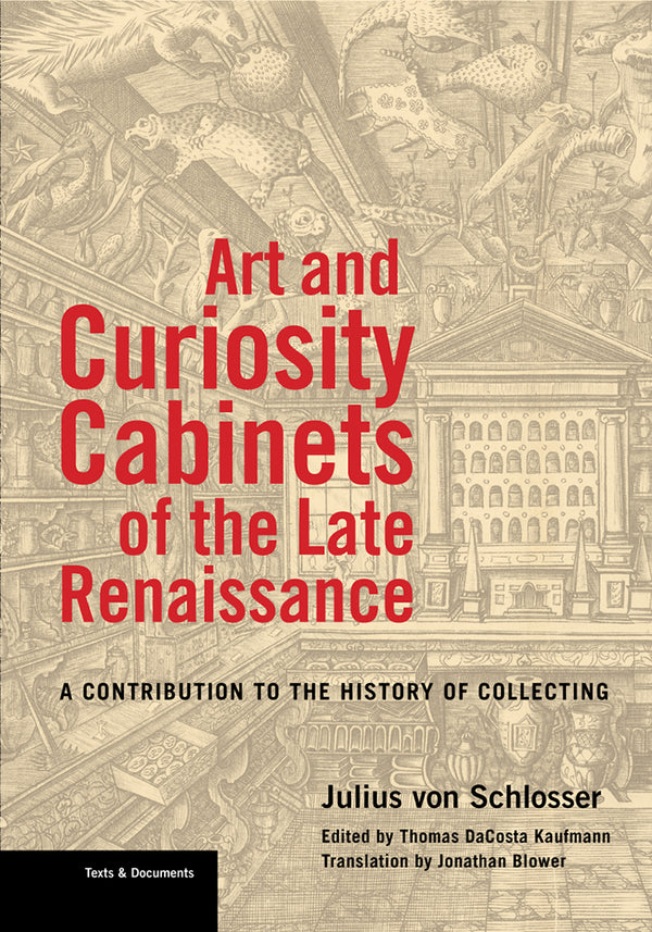 Art and Curiosity Cabinets of the Late Renaissance: A Contribution to  Getty Museum Store