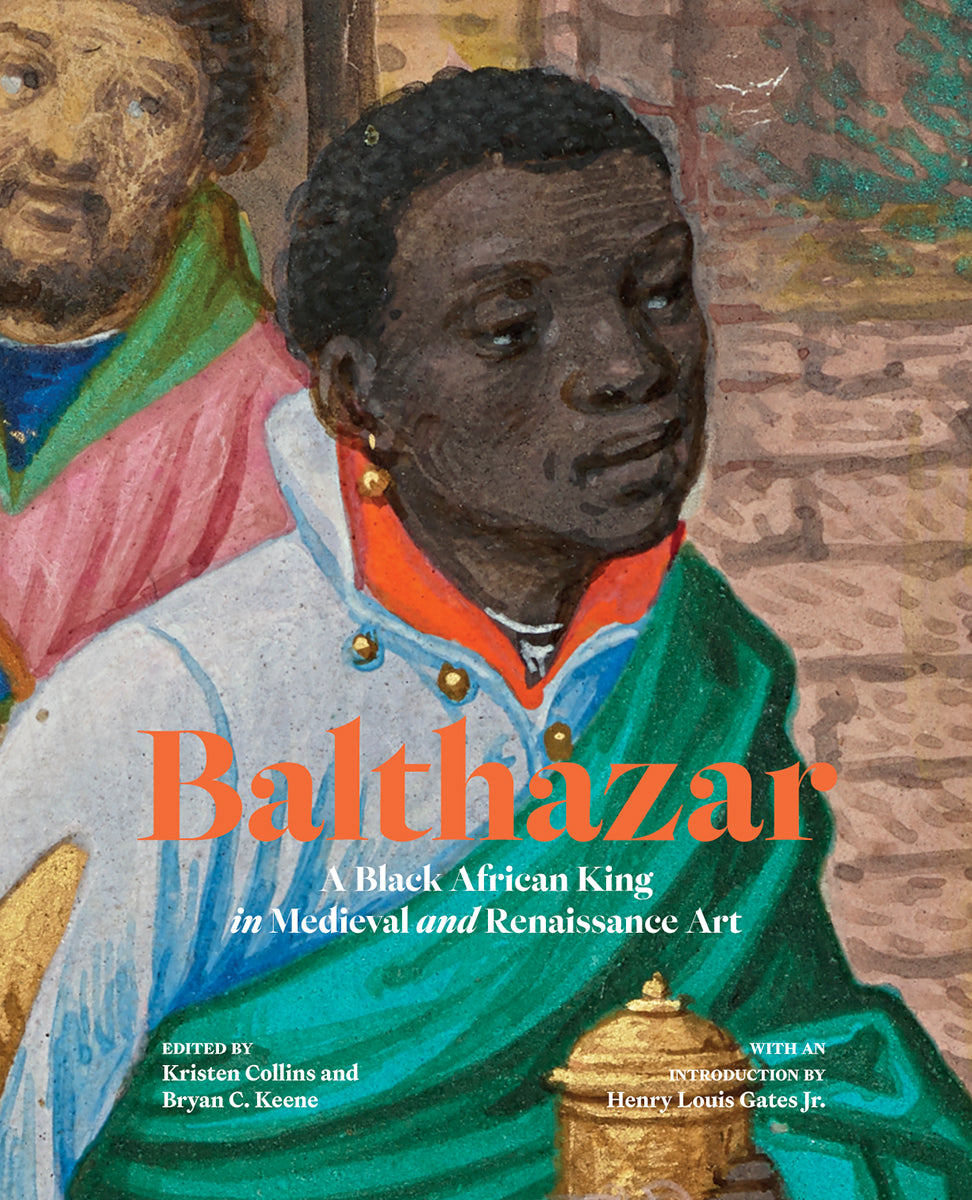 Balthazar: A Black African King in Medieval and Renaissance Art