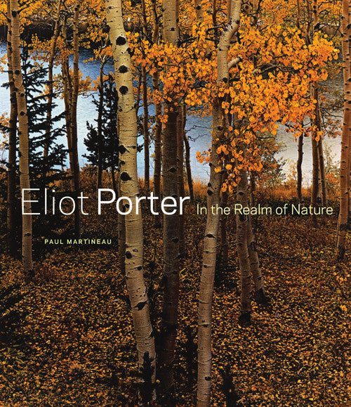Eliot Porter: In the Realm of Nature | Getty Store