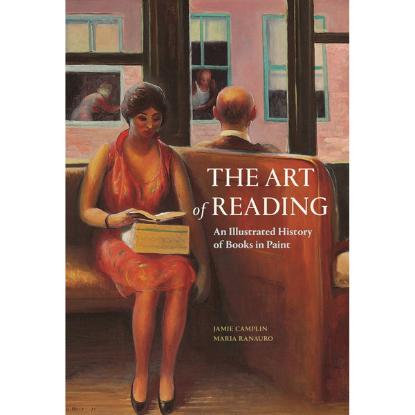 The Art of Reading: An Illustrated History of Books in Paint The Art of Reading: An Illustrated History of Books in Paint