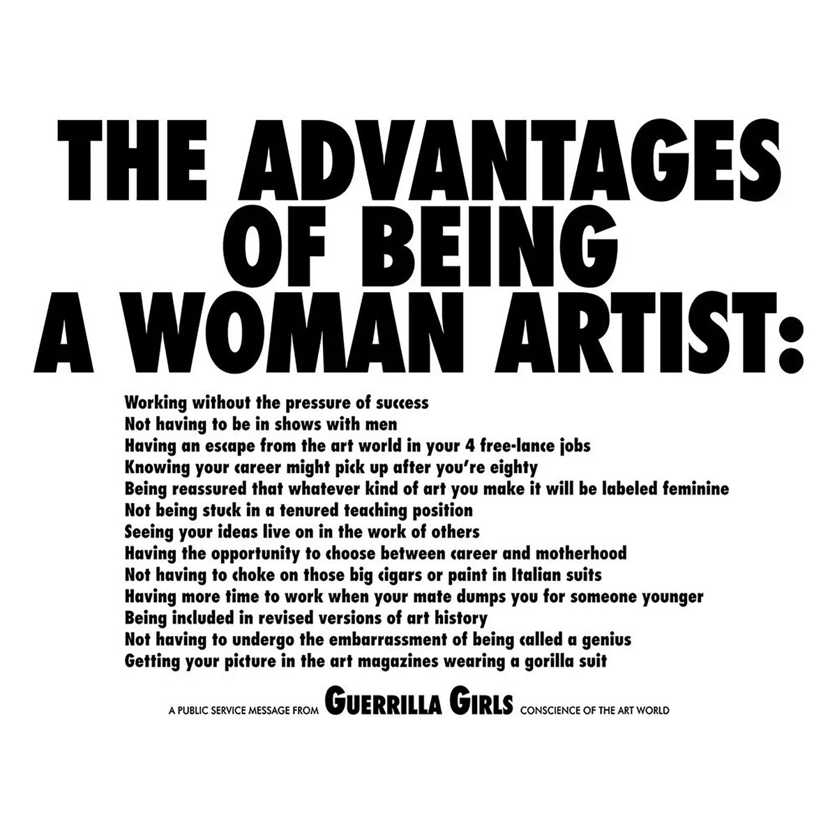 Text poster listing advantages of being a woman artist by Guerrilla Girls on a white background