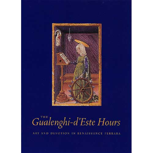Book cover for 'The Guelenghi-d'Este Hours: Art and Devotion in Renaissance Ferrara' featuring a medieval-style illustration of a woman at a writing desk on a deep blue background.