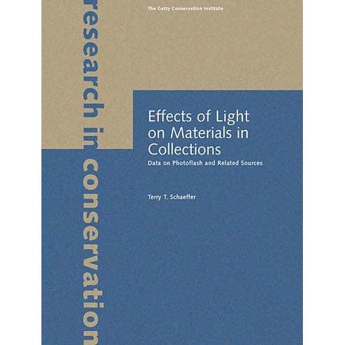 Book cover for 'Effects of Light on Materials in Collections: Data on Photoflash and Related Sources' by Terry T. Schaeffer, published by The Getty Conservation Institute.