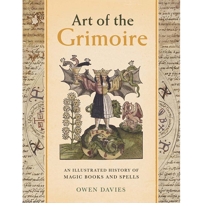 Art of the Grimoire: An Illustrated History of Magic Books and Spells