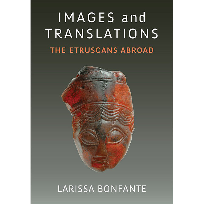 Images and Translations: Etruscans Abroad