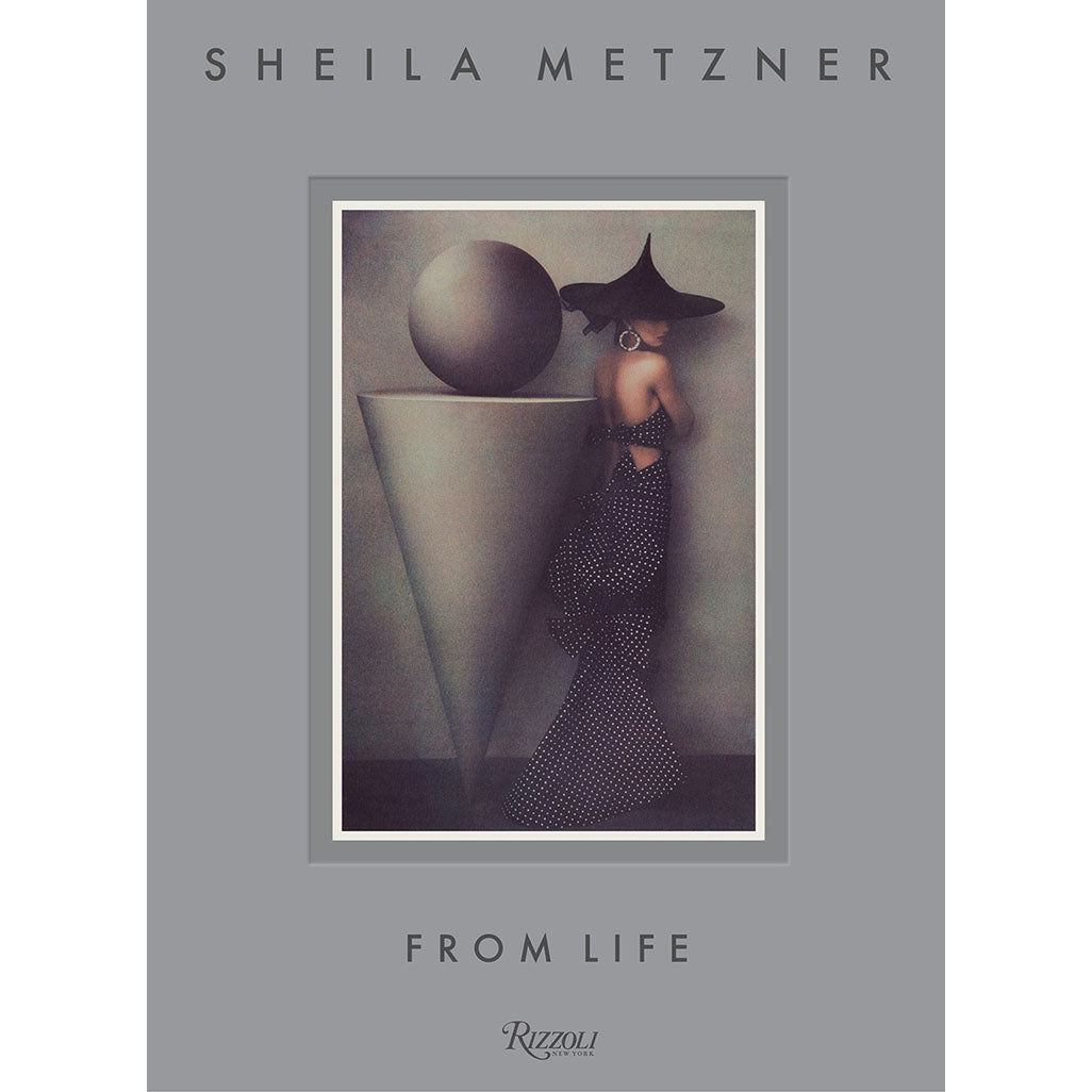 Sheila Metzner: From Life
