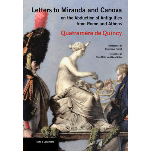 Book cover for 'Letters to Miranda and Canova on the Abduction of Antiquities from Rome and Athens' with a classical painting of figures and a statue on a pedestal, plus black and red text on a pale blue-gray background.
