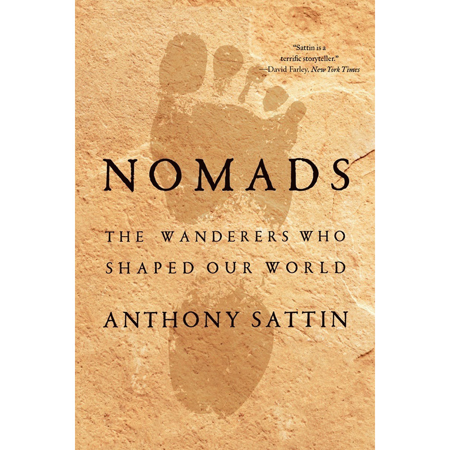 Nomads: The Wanderers Who Shaped Our World