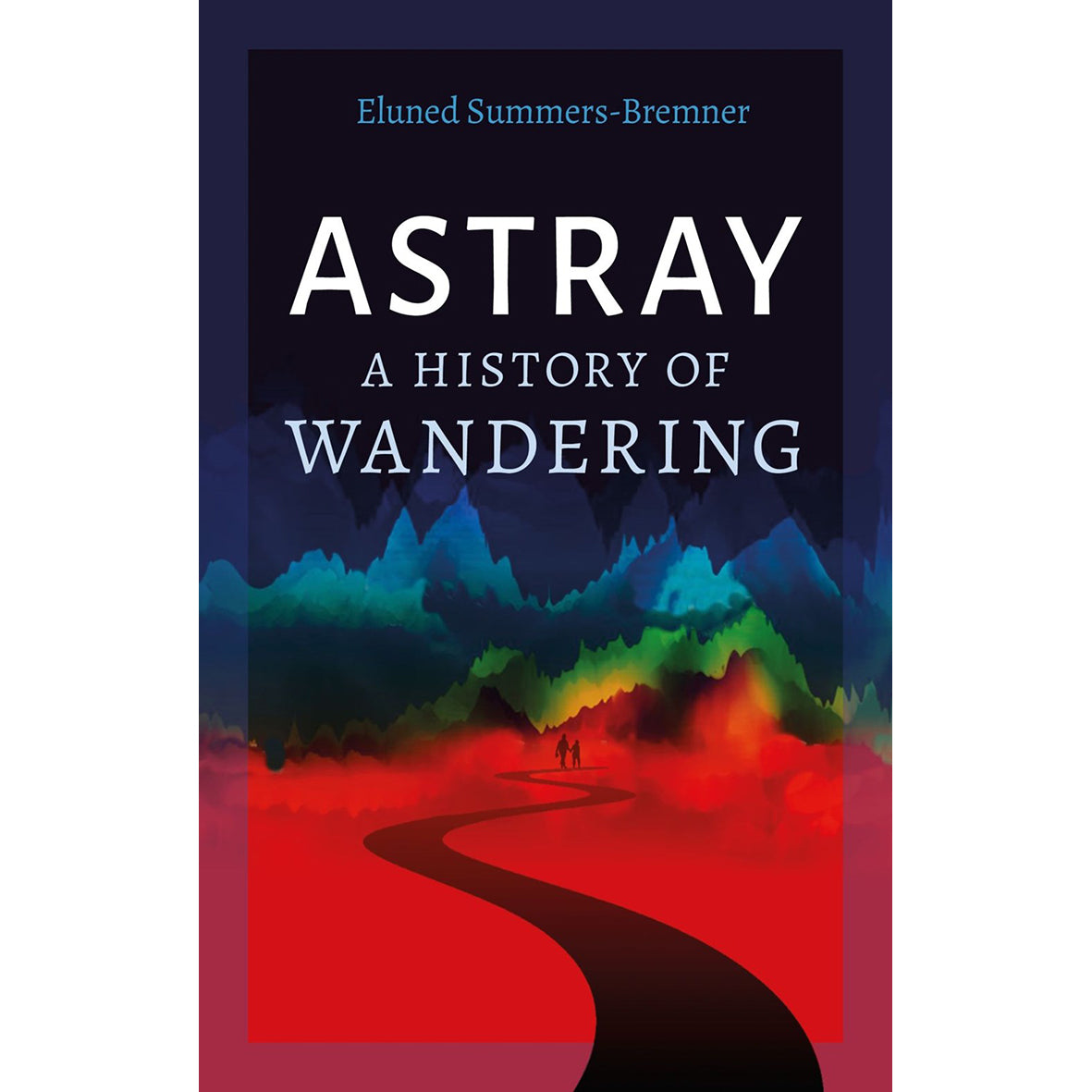 Astray: A History of Wandering
