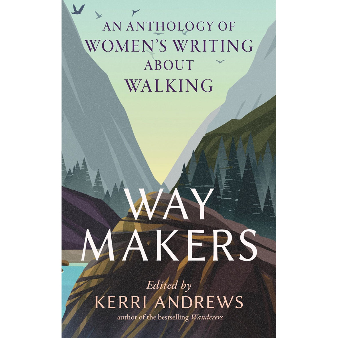 Way Makers: An Anthology of Women’s Writing about Walking