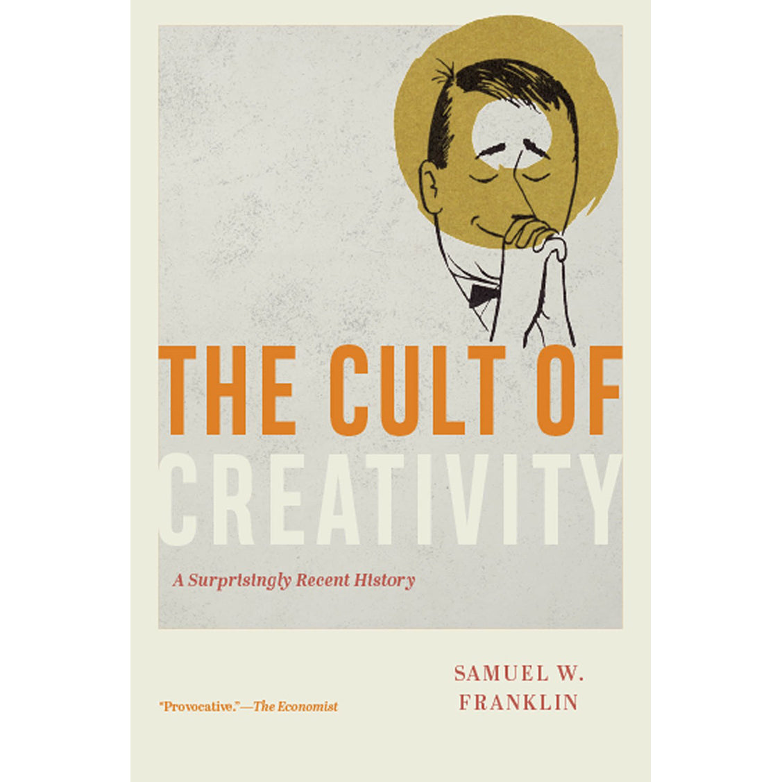 The Cult of Creativity