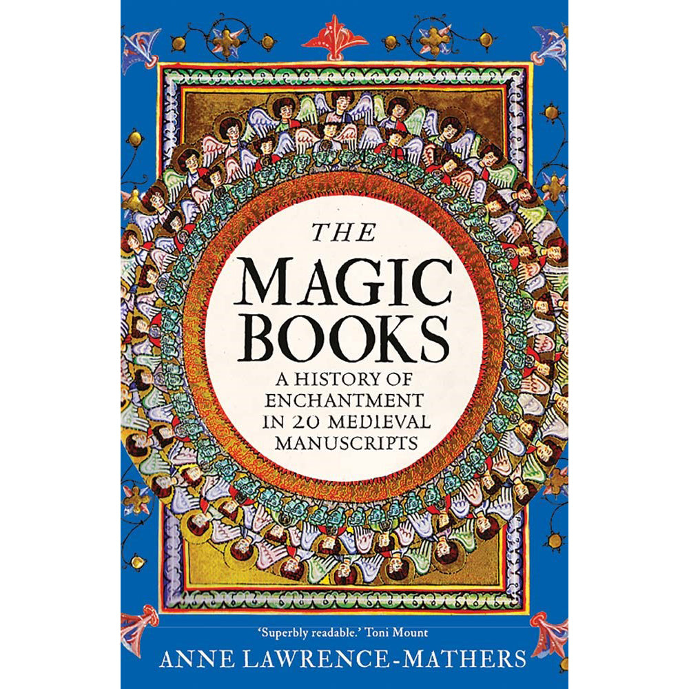 The Magic Books: A History of Enchantment in 20 Medieval Manuscripts