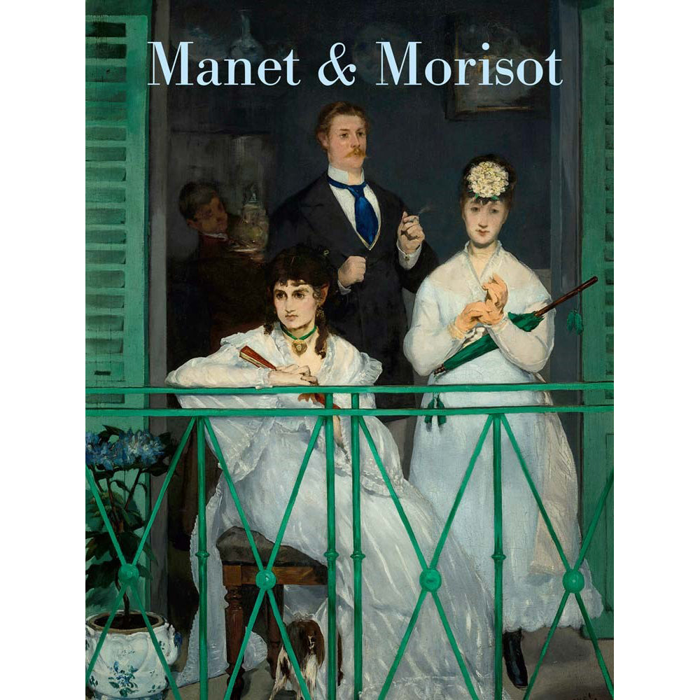 Manet &amp; Morisot