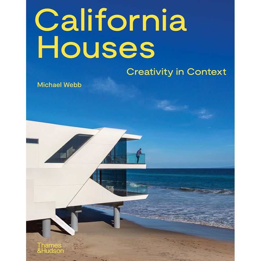 Cover of the book 'California Houses: Creativity in Context' by Michael Webb, featuring a modern house on a beach with the ocean in the background.