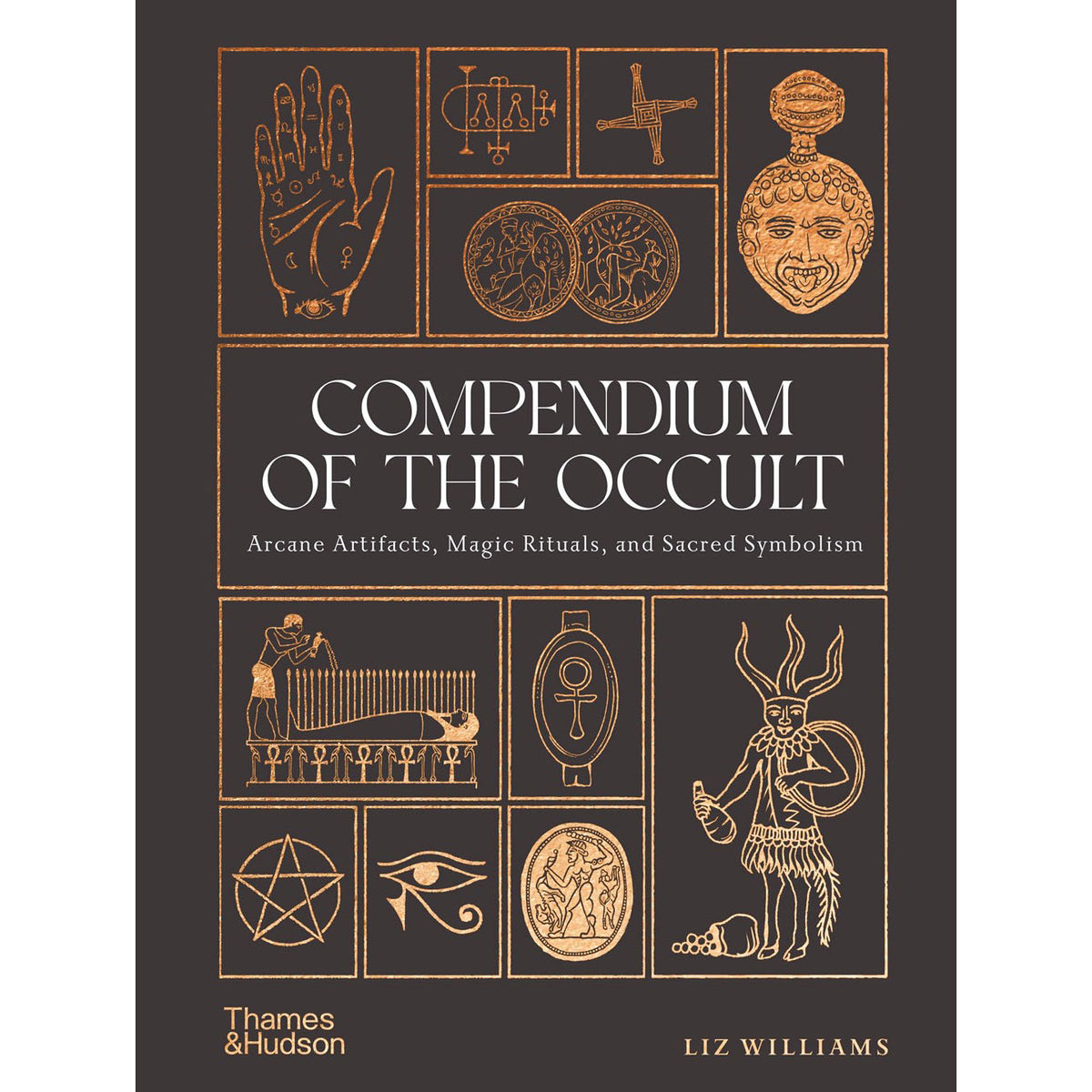 Compendium of the Occult: Arcane Artifacts, Magic Rituals, and Sacred Symbolism