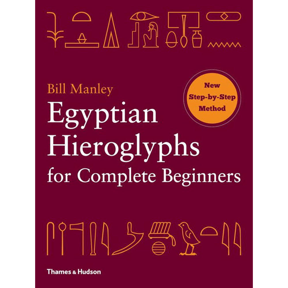 Egyptian Hieroglyphs for Complete Beginners