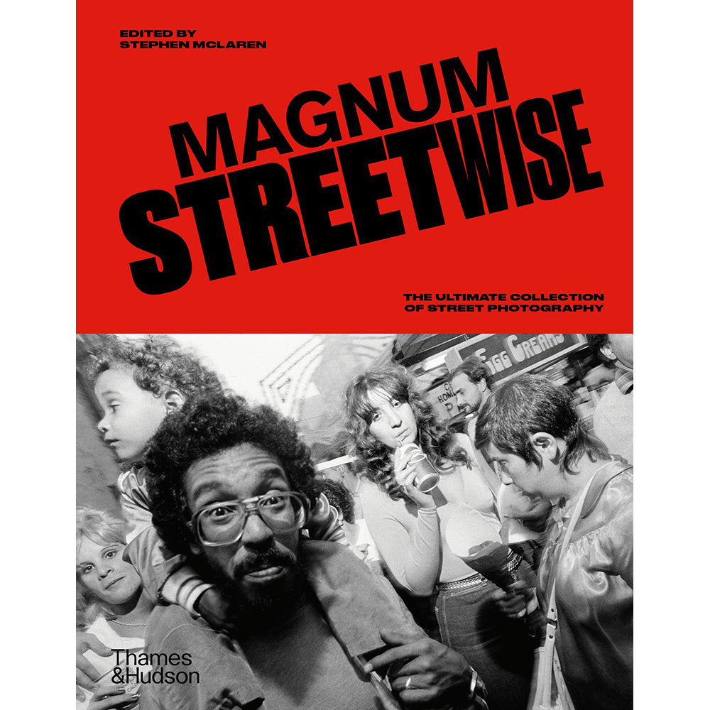 Magnum Streetwise: The Ultimate Collection of Street Photography