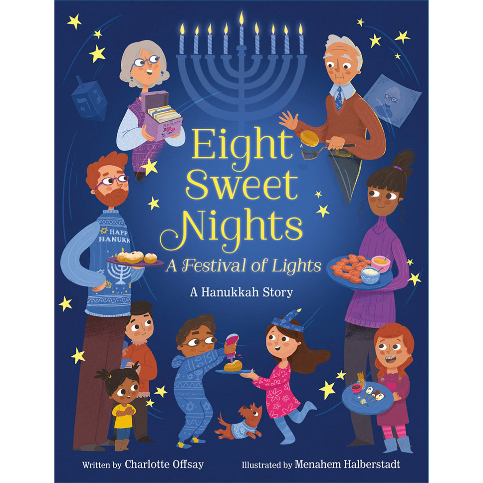 Eight Sweet Nights, A Festival of Lights: A Hanukkah Story