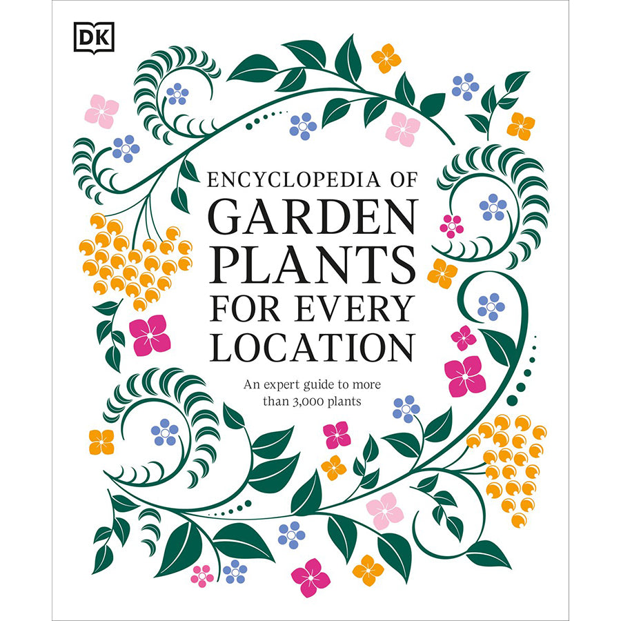 Encyclopedia of Garden Plants for Every Location