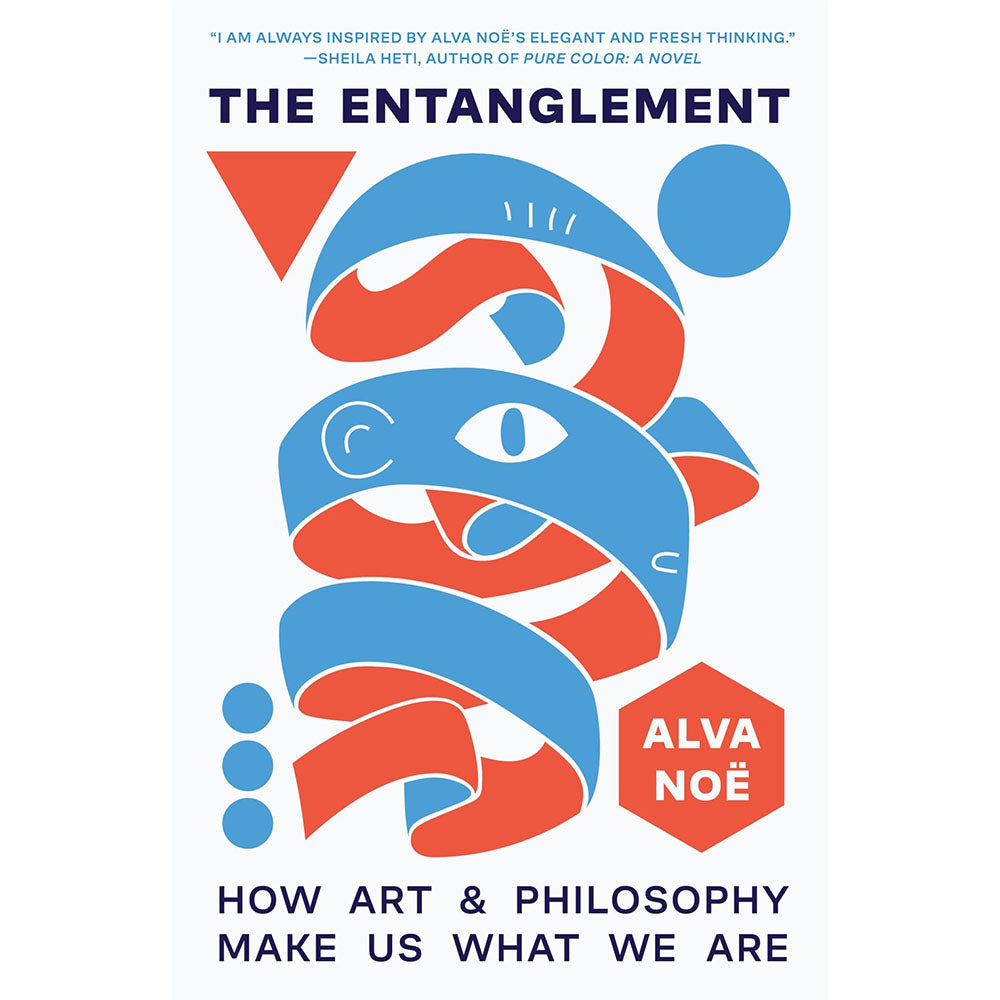 The Entanglement: How Art &amp; Science Make Us What We Are