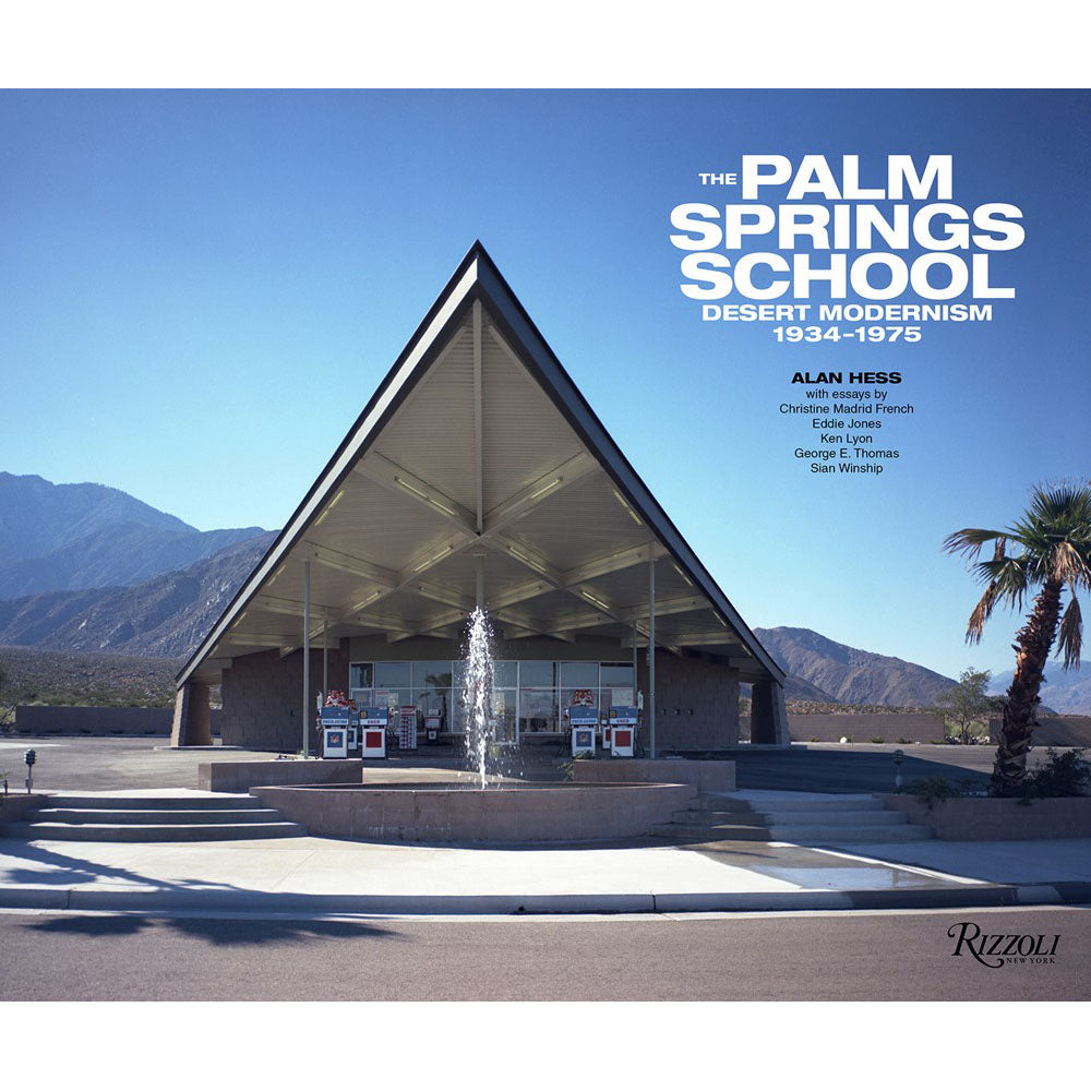 Palm Springs School: Desert Modernism 1934-1975