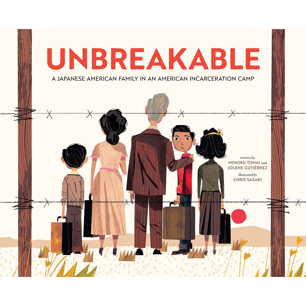 Unbreakable: A Japanese American Family in an American Incarceration Camp