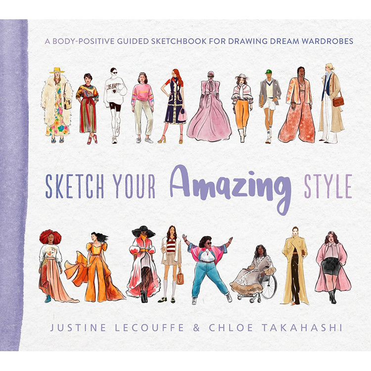 Sketch Your Amazing Style: A body-positive guided sketchbook for drawing dream wardrobes