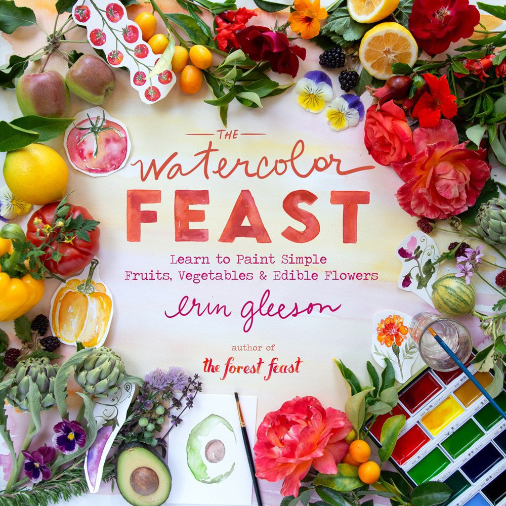 The Watercolor Feast: Learn to Paint Simple Fruits, Vegetables and Flowers