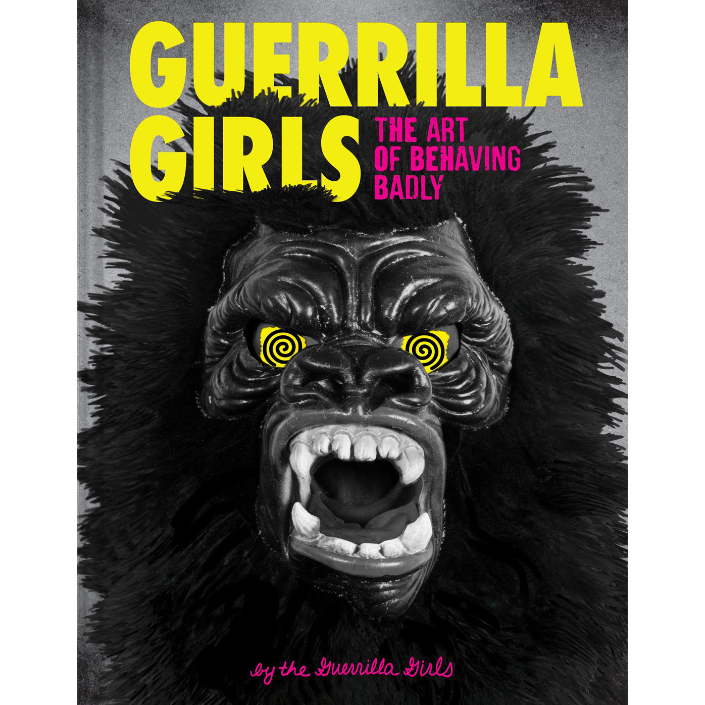 Book cover of 'Guerrilla Girls: The Art of Behaving Badly' with a gorilla illustration and text.