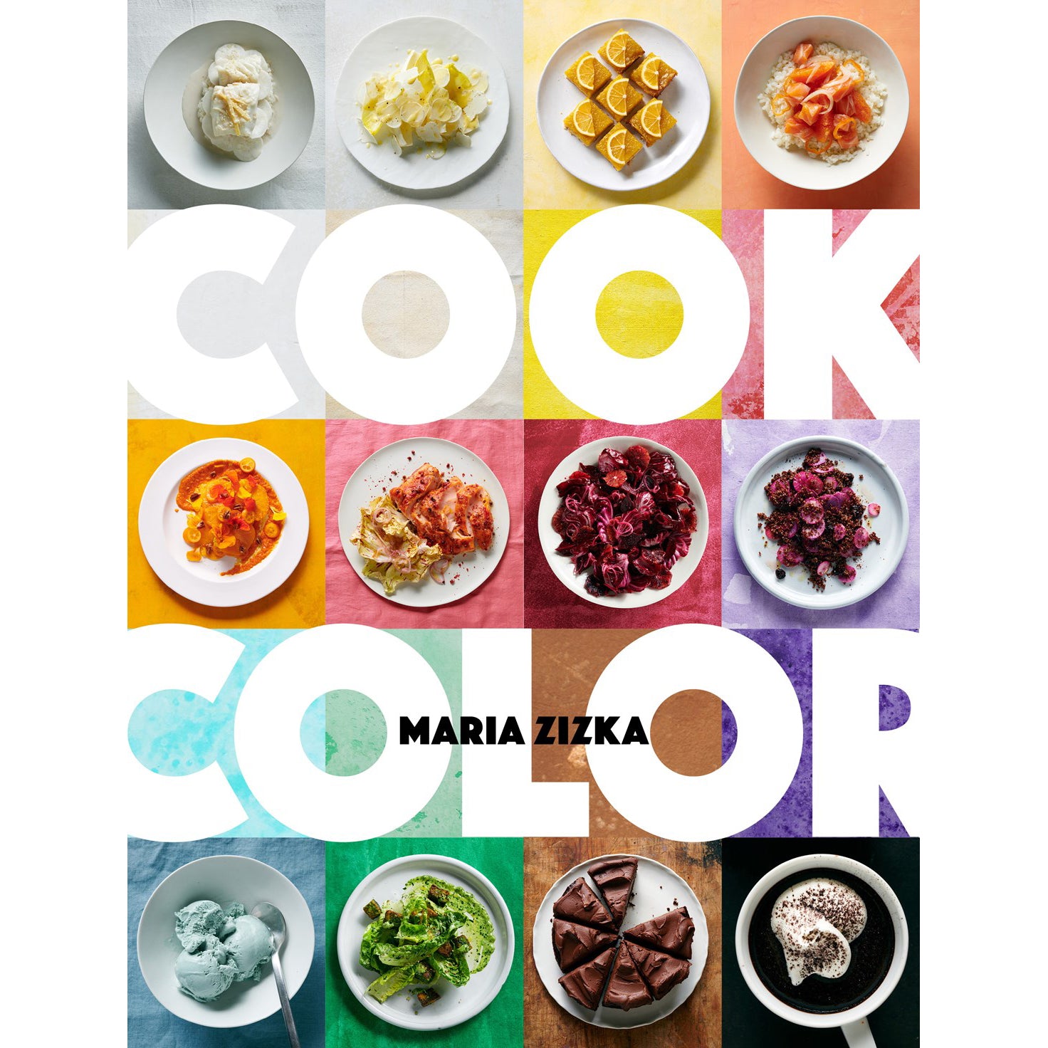 Cover of the book Cook Color: A Rainbow of 100 Recipes