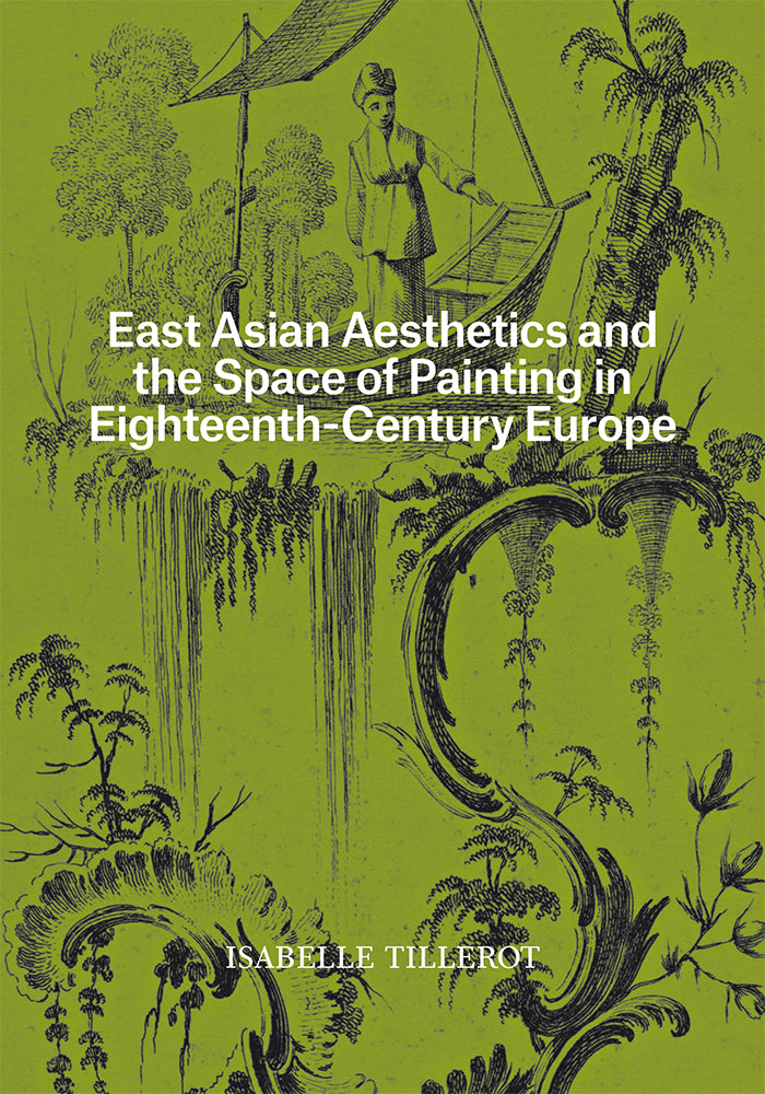 East Asian Aesthetics and the Space of Painting in Eighteenth-Century Europe