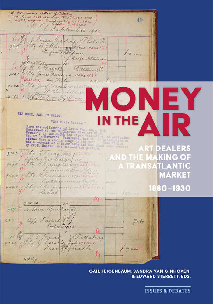 Money in the Air: Art Dealers and the Making of a Transatlantic Market, 1880–1930