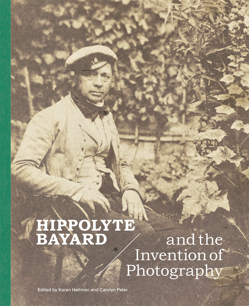 Hippolyte Bayard and the Invention of Photography
