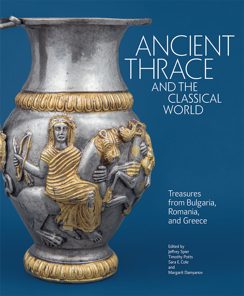 Ancient Thrace and the Classical World: Treasures from Bulgaria, Romania, and Greece