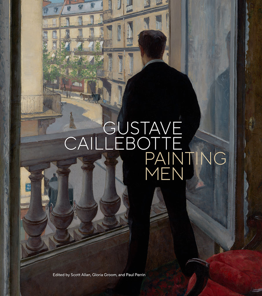 アート・デザイン・音楽 Gustavo GAILLEBOTTE Gustave Caillebotte: Painting Men - Getty Museum Store