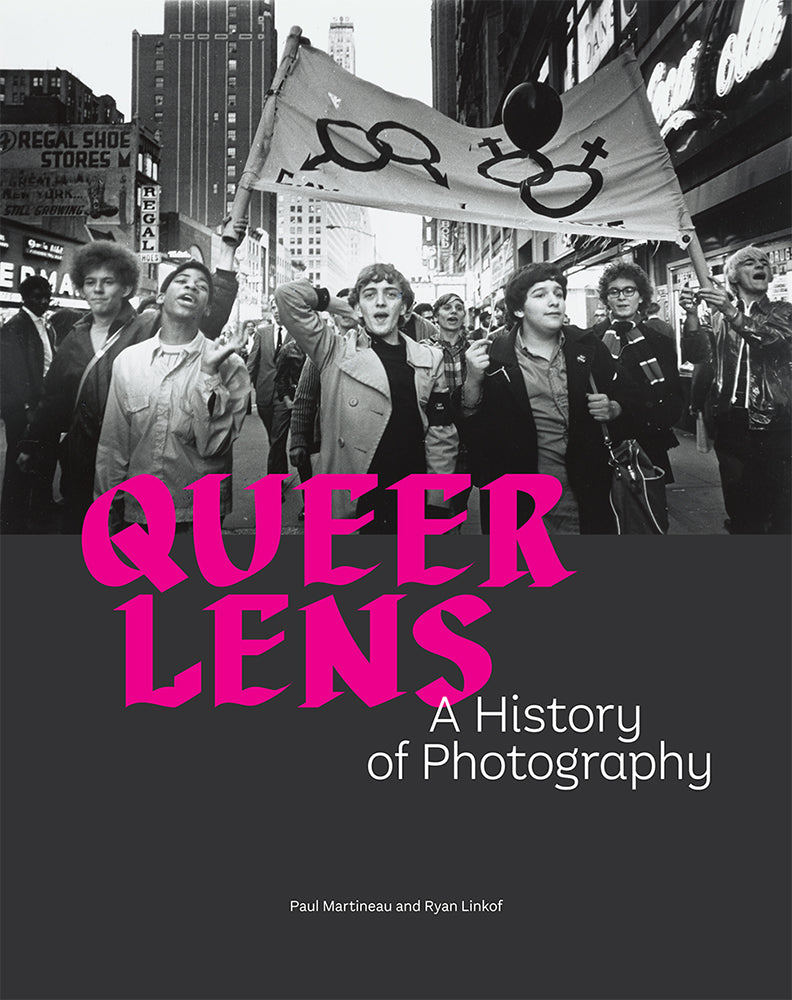 Cover of the book 'Queer Lens: A History of Photography' featuring a black and white photograph of a protest with the title text overlaid in pink.