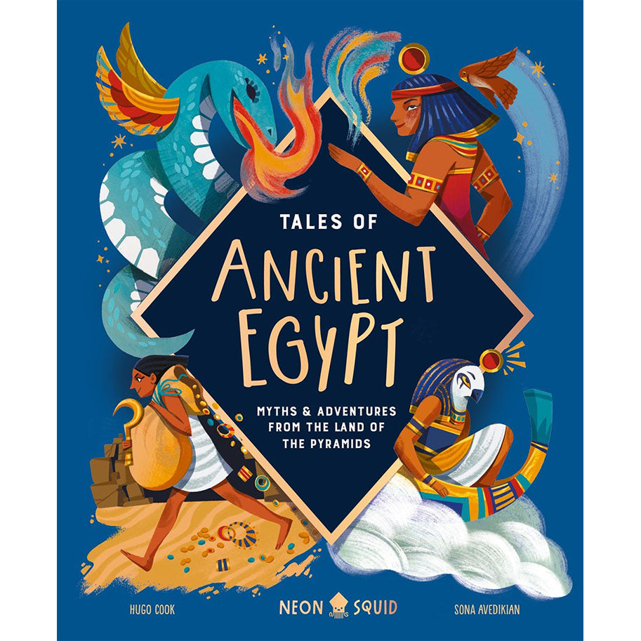 Tales of Ancient Egypt: Myths &amp; Adventures from the Land of the Pyramids